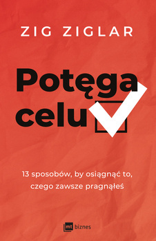 Potęga celu, Zig Ziglar