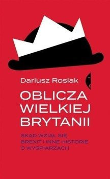 Oblicza Wielkiej Brytanii, Dariusz Rosiak