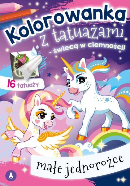 Kolorowanka z tatuażami – świecą w ciemności! Małe jednorożce