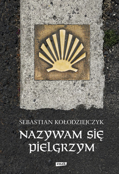 Nazywam się Pielgrzym, Sebastian Kołodziejczyk