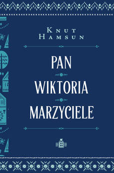 Pan. Wiktoria. Marzyciele, Knut Hamsun