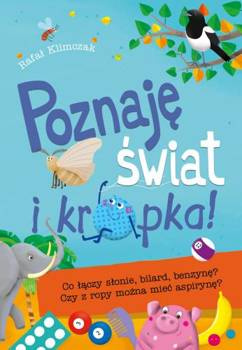 Poznaję świat i kropka! Co łączy słonie, bilard, benzynę? Czy z ropy można mieć aspirynę?
