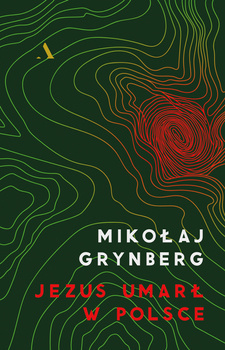 Jezus umarł w Polsce, Mikołaj Grynberg