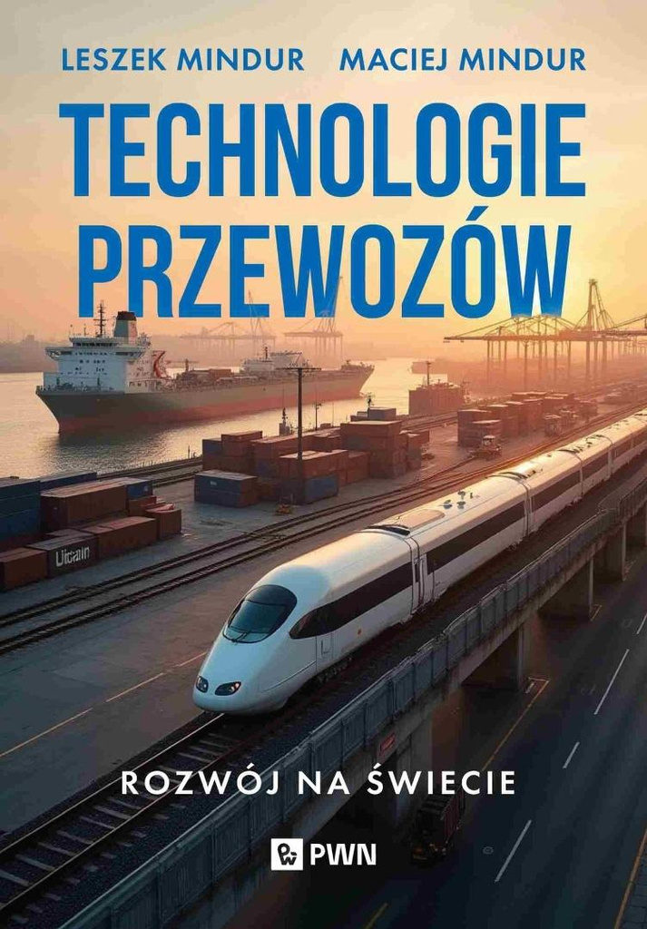 Technologia przewozów. Rozwój na świecie, Leszek Mindur