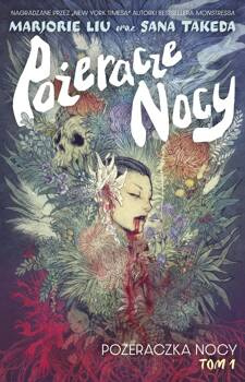 Pożeracze nocy, Tom 1, Marjorie Liu