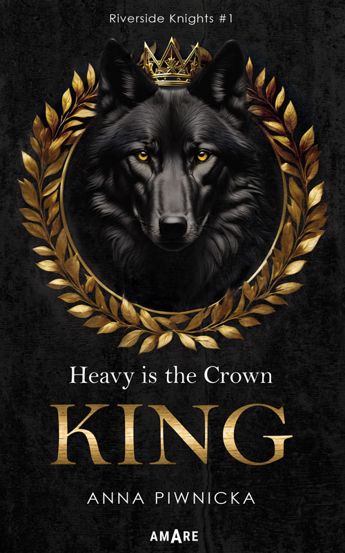 Heavy is the Crown. KING, Anna Piwnicka