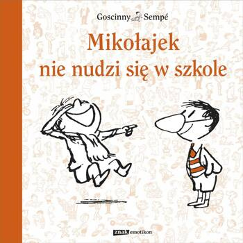 Mikołajek nie nudzi się w szkole, Rene Goscinny