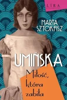 Umińska Miłość, która zabiła, Marta Sztokfisz