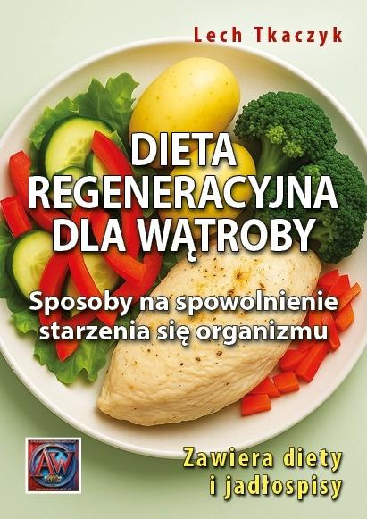 Dieta regeneracyjna dla wątroby, Lech Tkaczyk