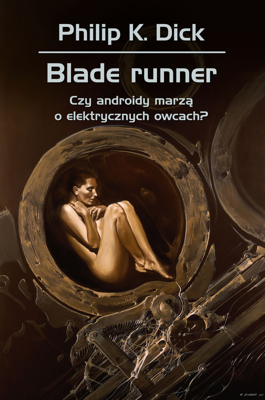 Blade runner. Czy androidy marzą o elektrycznych owcach?, Philip K. Dick