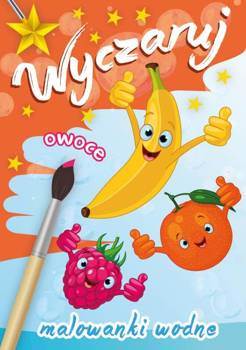 Wyczaruj owoce. Malowanki wodne