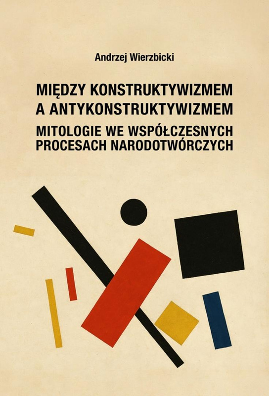 Między konstruktywizmem a antykonstruktywizmem, Andrzej Wierzbicki