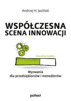 Współczesna scena innowacji, Andrzej H. Jasiński