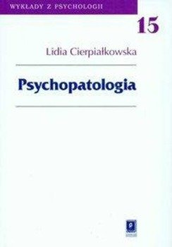 Psychopatologia - Lidia Cierpiałkowska