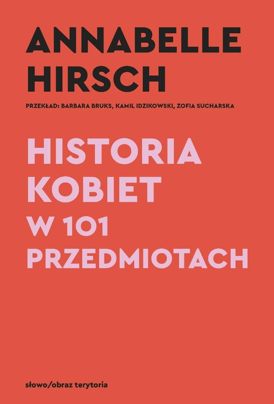 Historia kobiet w 101 przedmiotach, Annabelle Hirsch