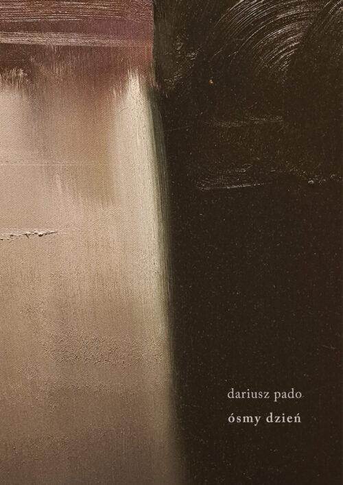 Ósmy dzień, Dariusz Pado