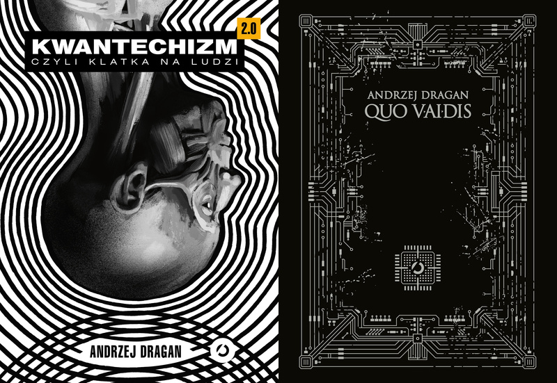 Kwantechizm 2.0, czyli klatka na ludzi + Quo vAIdis, Andrzej Dragan