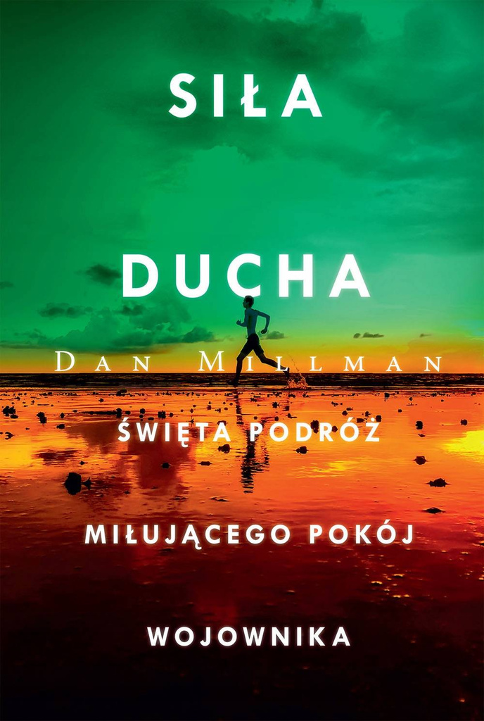 Siła ducha, Dan Millman