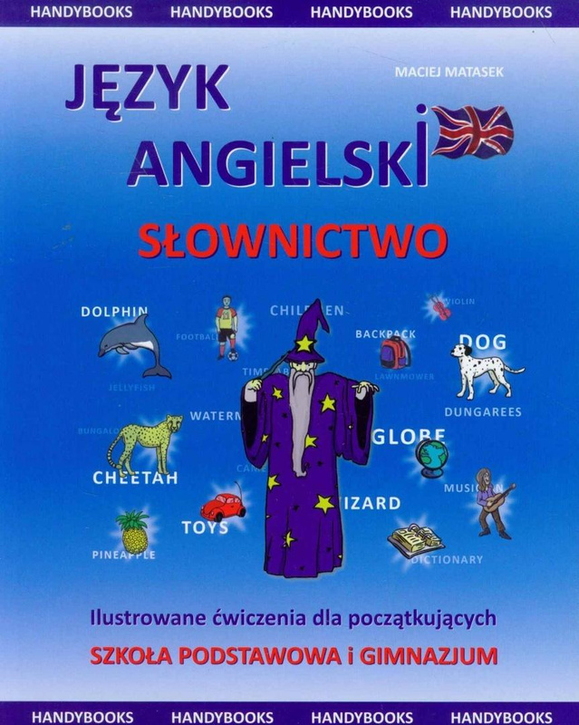 Język angielski - Słownictwo Ilustrowane ćwiczenia, Maciej Matasek