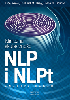 Kliniczna skuteczność NLP i NLPt. Analiza badań