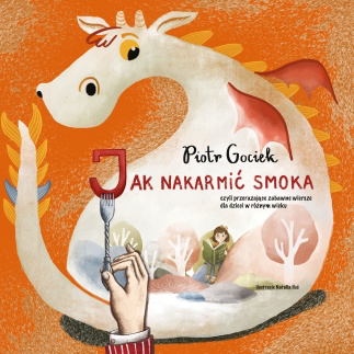 Jak nakarmić smoka, Piotr Gociek