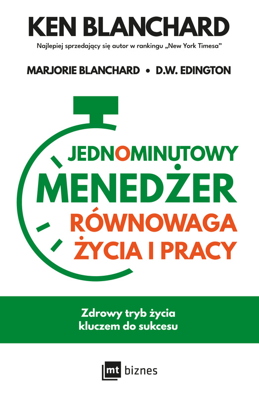 Jednominutowy Menedżer Równowaga życia i pracy, Ken Blanchard