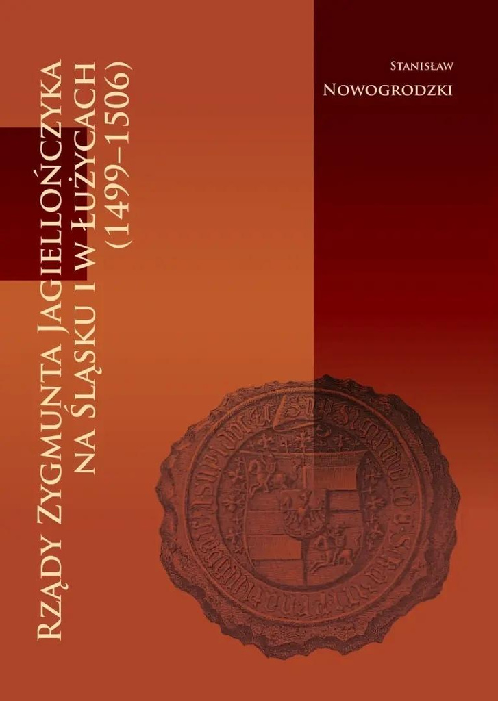 Rządy Zygmunta Jagiellończyka na Śląsku..., Stanisław Nowogrodzki