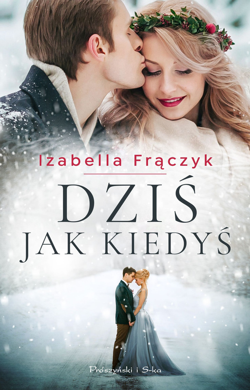Dziś jak kiedyś, Izabella Frączyk
