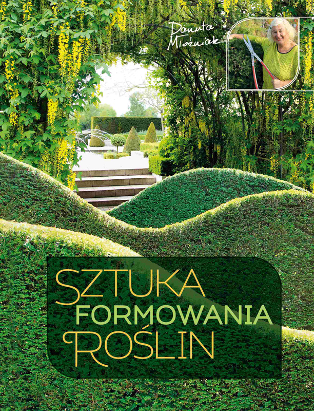 Sztuka formowania roślin, Danuta Młoźniak