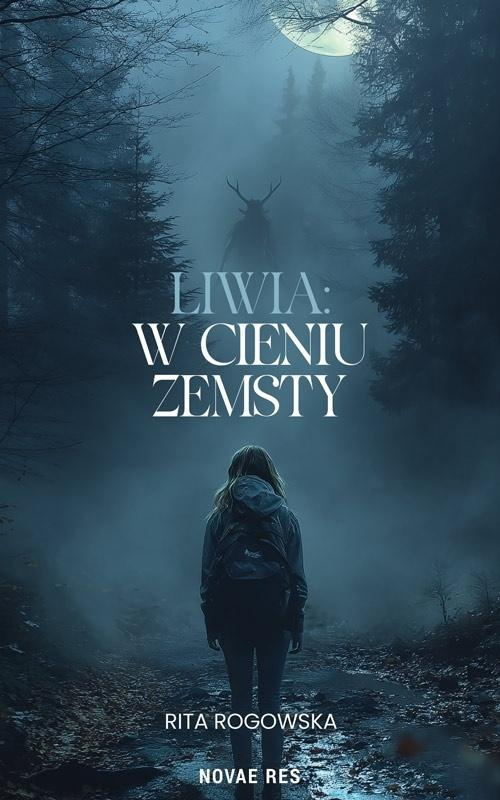 Liwia: W cieniu zemsty, Rita Rogowska