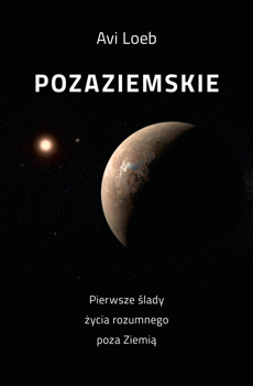 Pozaziemskie. Pierwsze ślady życia rozumnego poza Ziemią, Avi Loeb