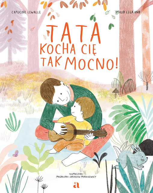 Tata kocha cię tak mocno!, Capucine Lewalle
