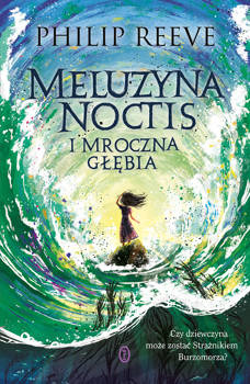 Meluzyna Noctis i Mroczna Głębia, Philip Reeve