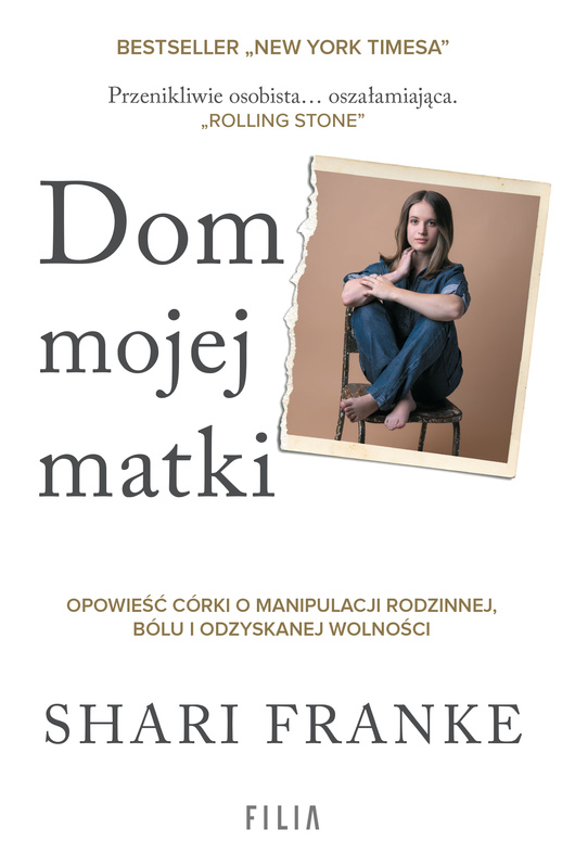 Dom mojej matki. Opowieść córki o rodzinnej manipulacji, bólu i odzyskanej wolności, Shari Franke