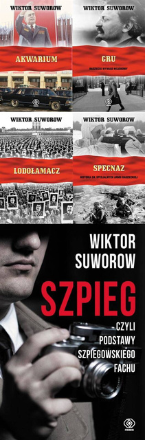 Szpieg czyli podstawy szpiegowskiego fachu + Specnaz + Akwarium + Lodołamacz + GRU, Wiktor Suworow