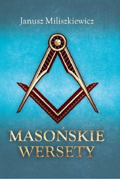 Masońskie wersety, Miliszkiewicz Janusz