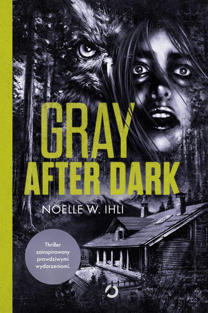 Gray After Dark, Noelle W. Ihli