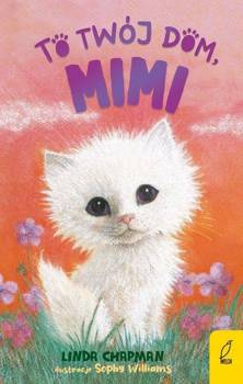 To twój dom, Mimi. Tom 4, Linda Chapman