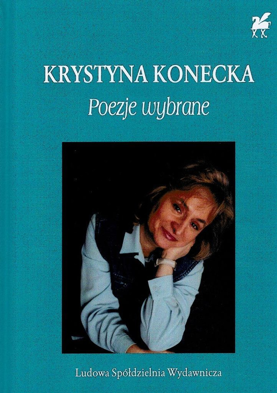 Poezje wybrane, Krystyna Konecka