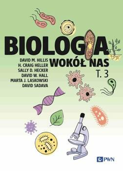 Biologia wokół nas t. 3, Hillis David M.