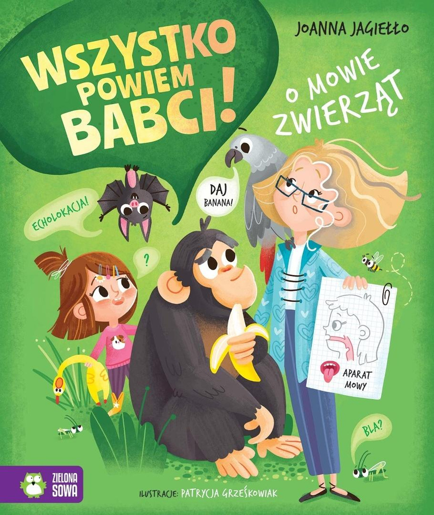 Wszystko powiem babci! O mowie zwierząt, Joanna Jagiełło