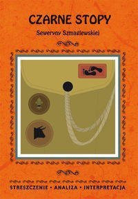 Czarne Stopy Seweryny Szmaglewskiej - Magdalena Gulińska
