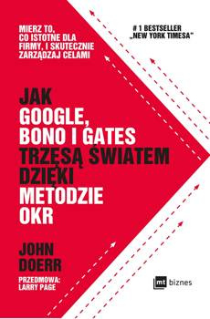 Jak Google, Bono i Gates trzęsą światem dzięki metodzie OKR, John Doerr