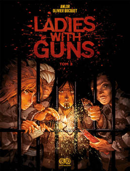 Ladies with Guns, tom 3, Anne-Laure Bizot (Anlor)