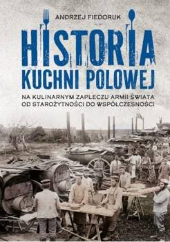 Historia kuchni polowej, Andrzej Fiedoruk