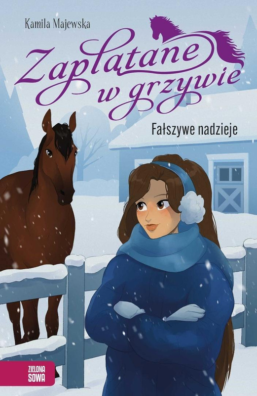 Zaplątane w grzywie. Fałszywe nadzieje, Kamila Majewska
