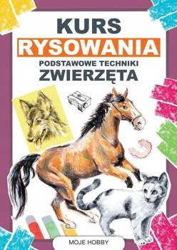 KURS RYSOWANIA PODSTAWOWE TECHNIKI ZWIERZĘTA