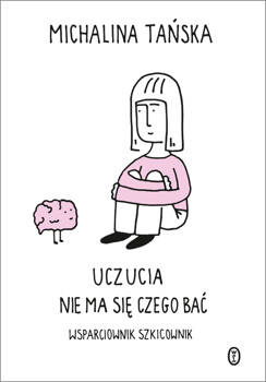 Uczucia. Nie ma się czego bać, Michalina Tańska