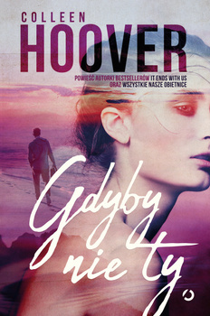 Gdyby nie ty, Colleen Hoover