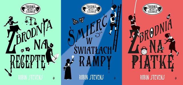 Zbrodnia niezbyt elegancka T.7-9, Robin Stevens